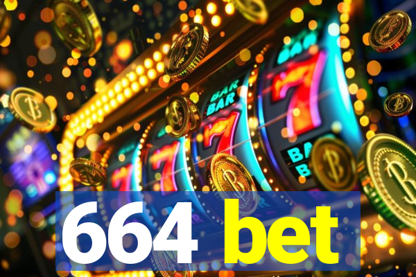 664 bet